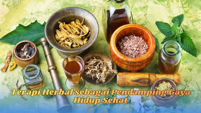 Terapi Herbal sebagai Pendamping Gaya Hidup Sehat